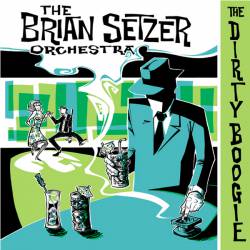 Brian Setzer Orchestra : The Dirty Boogie